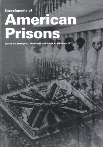 Encyclopedia of American Prisons