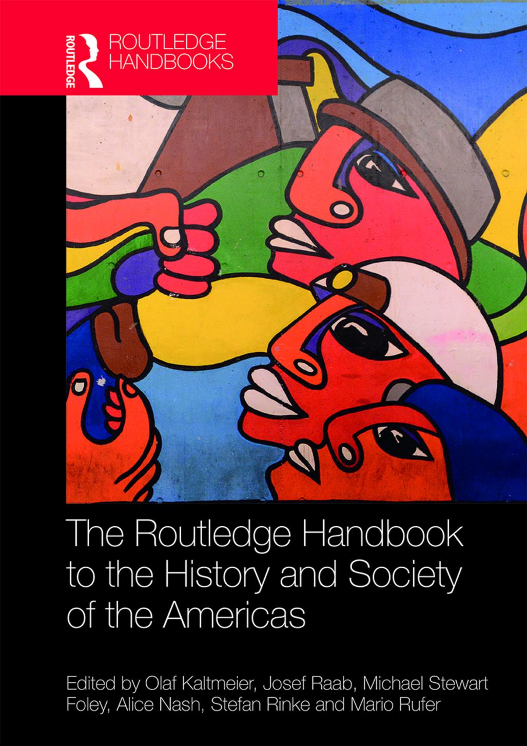 The Routledge Handbook to the History and Society of the Americas