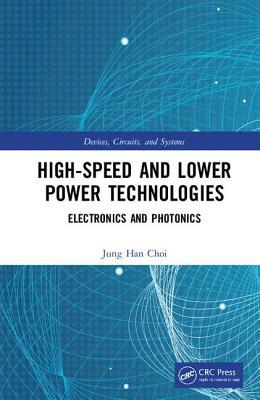 High-Speed and Lower Power Technologies