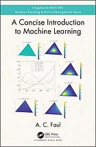 A Concise Introduction to Machine Learning