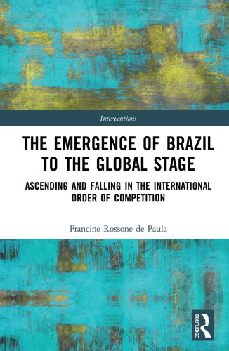 The Emergence of Brazil to the Global Stage