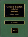 Corrosion Resistant Materials Handbook Corrosion Resistant Materials Handbook