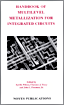 Handbook of Multilevel Metallization for Integrated Circuits