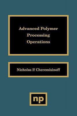 Advanced Polymer Processing Operations