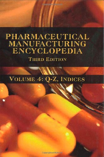 Pharmaceutical Manufacturing Encyclopedia, Volume 1