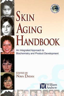 Skin Aging Handbook (Personal Care and Cosmetic Technology) (Personal Care and Cosmetic Technology)