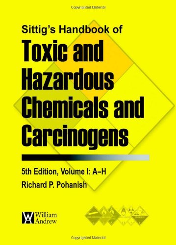 Sittig's Handbook of Toxic and Hazardous Chemicals and Carcinogens