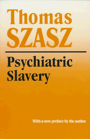 Psychiatric Slavery