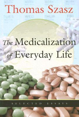 The Medicalization of Everyday Life