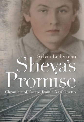 Sheva's Promise: A Chronicle of Escape From a Nazi Ghetto (Religion, Theology, and the Holocaust)