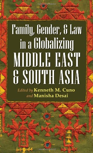 Gender, Family, and Law in a Globalizing Middle East and South Asia