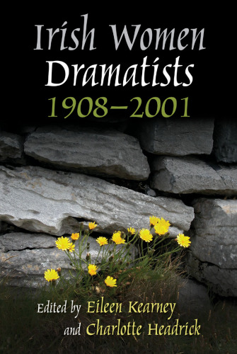 Irish women dramatists 1908-2001