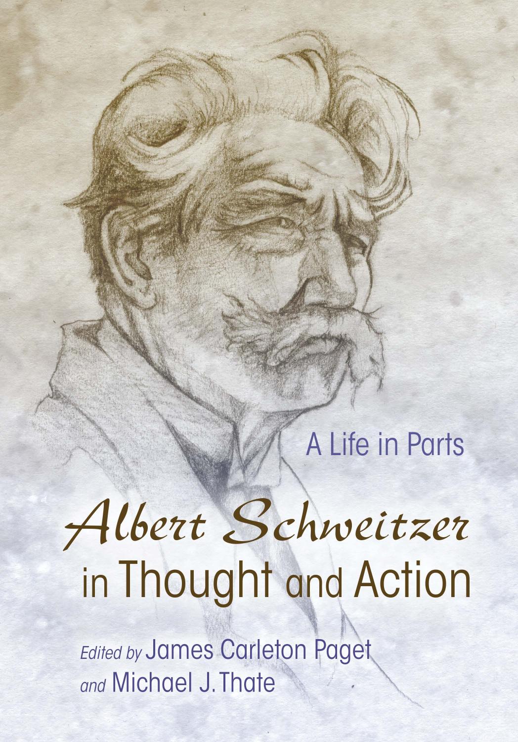 Albert Schweitzer in Thought and Action