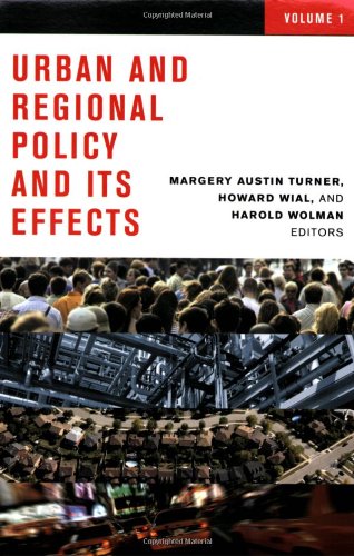 Urban and Regional Policy and Its Effects, Volume 1