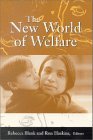 The New World of Welfare