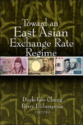 Toward an East Asian Exchange Rate Regime