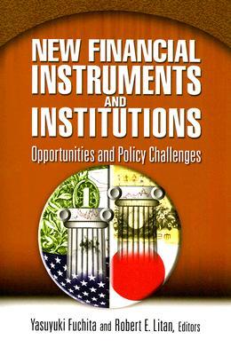 New Financial Instruments and Institutions