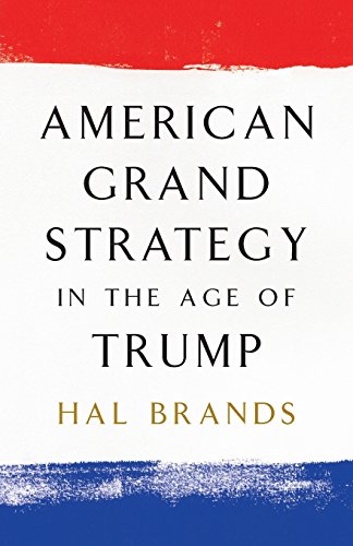 American Grand Strategy in the Age of Trump