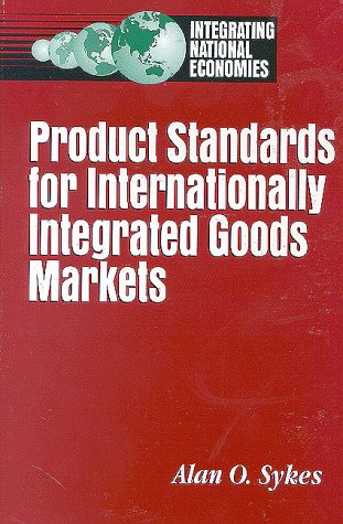 Product Standards for Internationally Integrated Goods Markets