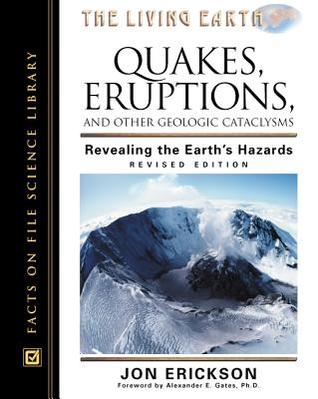 Quakes, Eruptions, and Other Geologic Cataclysms