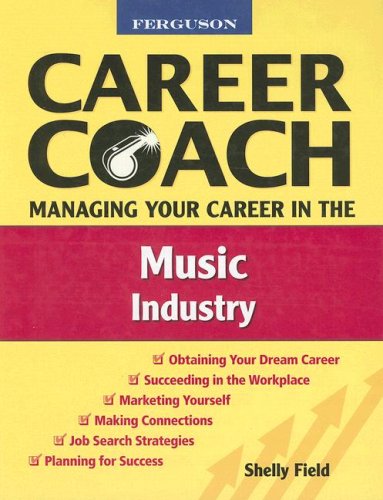 Managing Your Career in the Music Industry (Ferguson Career Coach (Paperback))