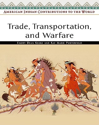 Trade, Transportation, and Warfare