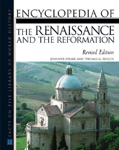 Encyclopedia Of The Renaissance And The Reformation