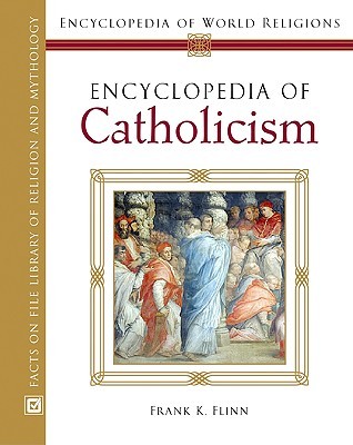 Encyclopedia Of Catholicism