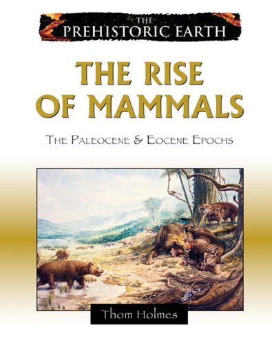 The Rise of Mammals