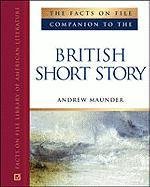 The Facts on File Companion to the British Short Story