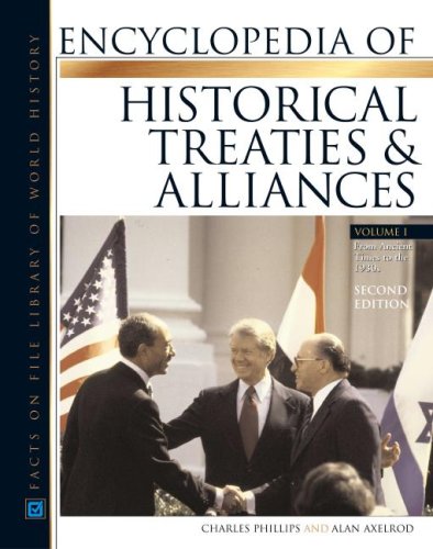 Encyclopedia of Historical Treaties and Alliances, Volumes 1 &amp; 2