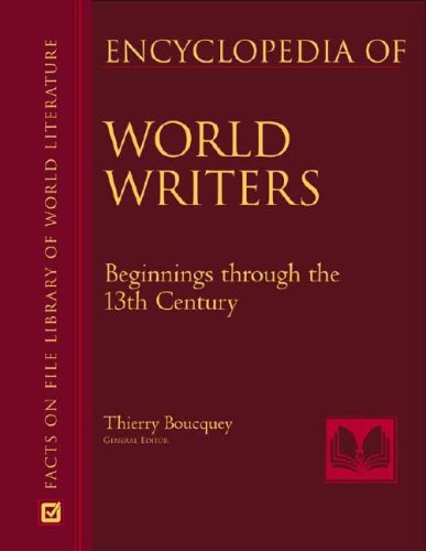 Encyclopedia of World Writers, Beginnings to the 20th Century, 3-Volume Set