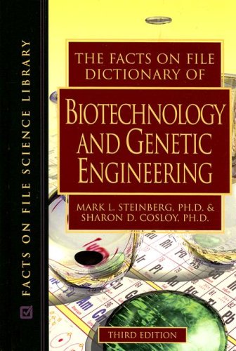 The Facts on File Dictionary of Biotechnology and Genetic Engineering