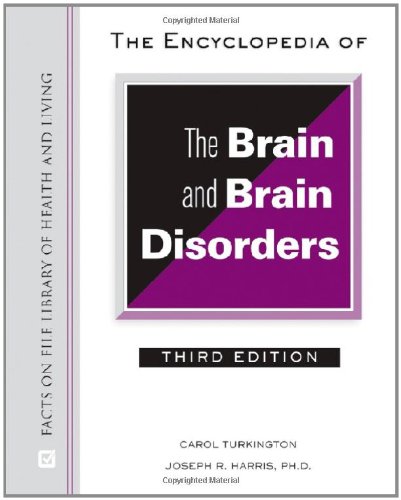 The Encyclopedia of the Brain and Brain Disorders