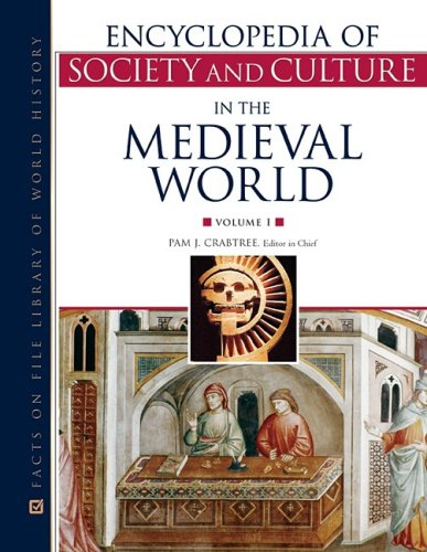 Encyclopedia of Society and Culture in the Medieval World, 4-Volume Set