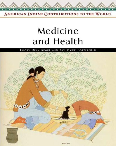 American Indian contributions to the world. Medicine and health