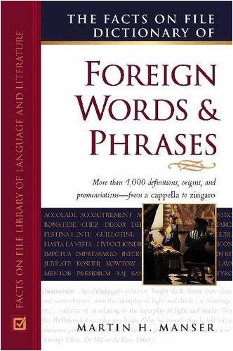 The Facts on File Dictionary of Foreign Words and Phrases