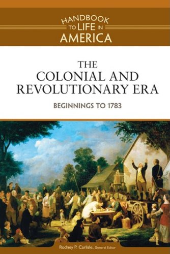 The Colonial and Revolutionary Era