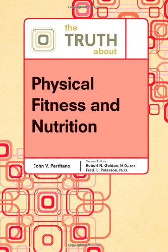 The Truth about Physical Fitness and Nutrition