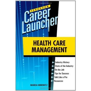 Health Care Management (Ferguson Career Launcher)