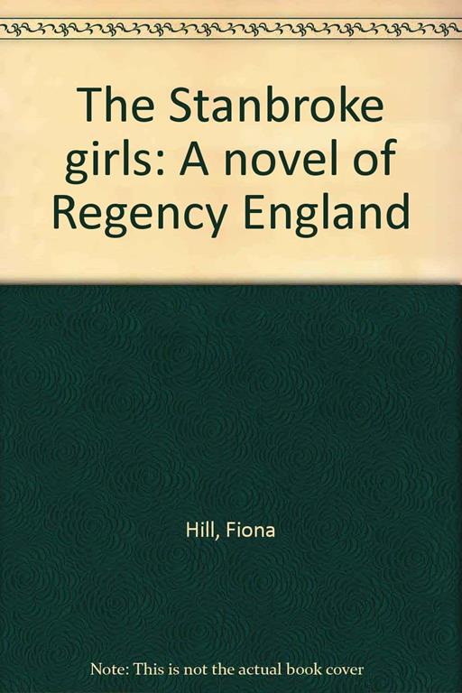 The Stanbroke girls: A novel of Regency England