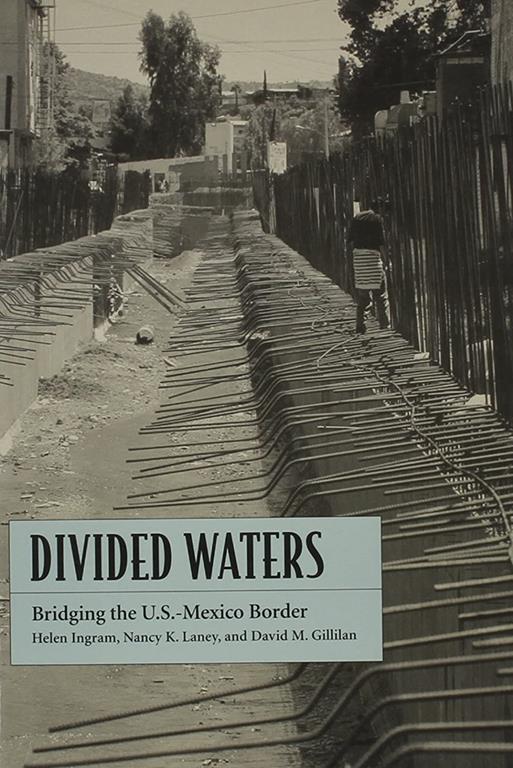 Divided Waters: Bridging the U.S.-Mexico Border