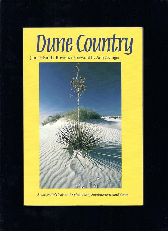 Dune Country: A Naturalist's Look at the Plant Life of Southwestern Sand Dunes