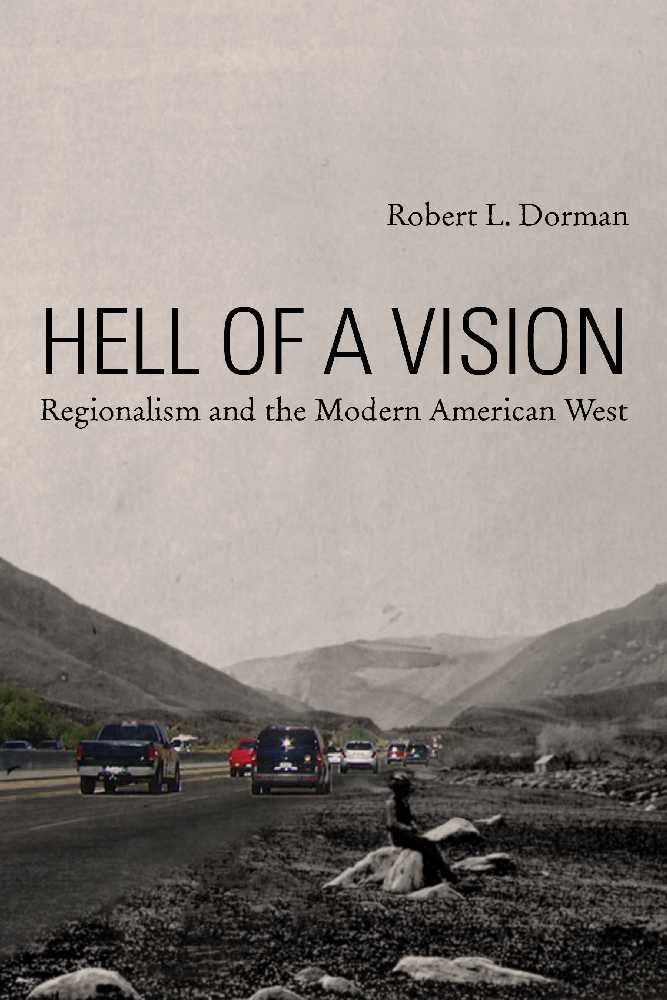 Hell of a Vision: Regionalism and the Modern American West