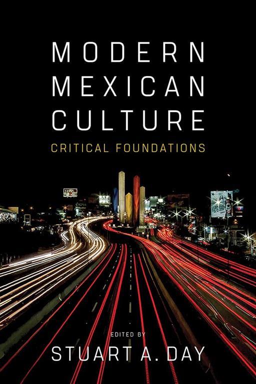 Modern Mexican Culture: Critical Foundations