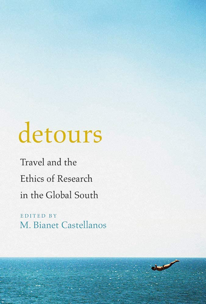 Detours: Travel and the Ethics of Research in the Global South