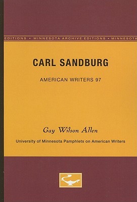 Carl Sandburg - American Writers 97