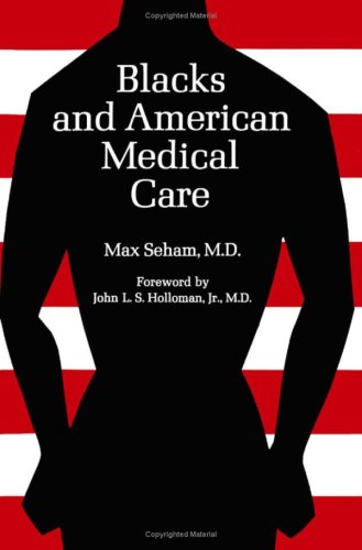 Blacks and American Medical Care