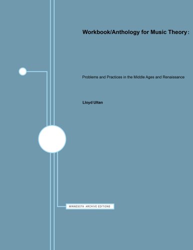 Workbook/Anthology for Music Theory