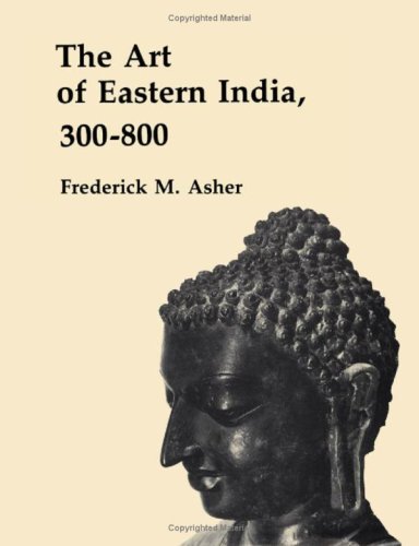 The Art Of Eastern India, 300-800